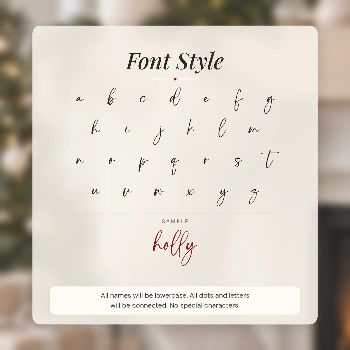 Lowercase Script Christmas Stocking Name Tag letter guide A to Z: all lowercase, connected cursive letters
